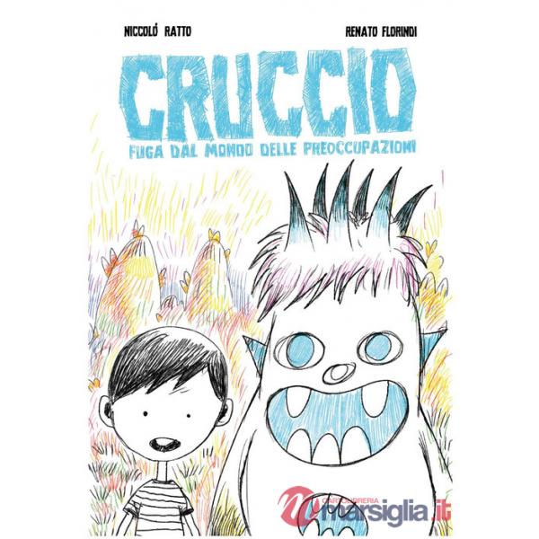 Cruccio. Fuga dal mondo delle preoccupazioni