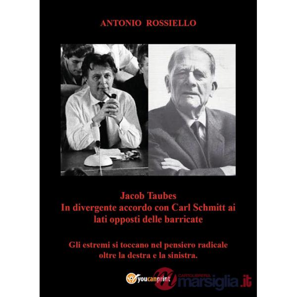 Jacob Taubes in divergente accordo con Carl Schmitt ai lati opposti delle barricate