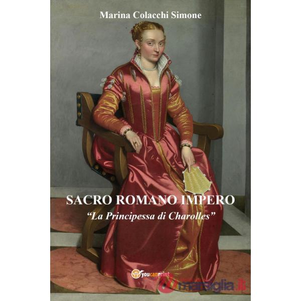 Sacro Romano Impero. «La principessa di Charolles»