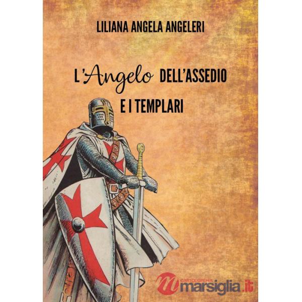 Angelo dell'assedio e i templari (L')