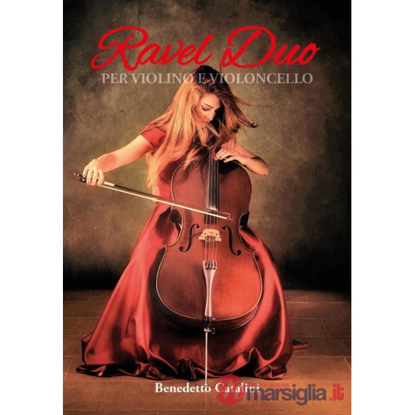 Ravel duo. Per violino e violoncello