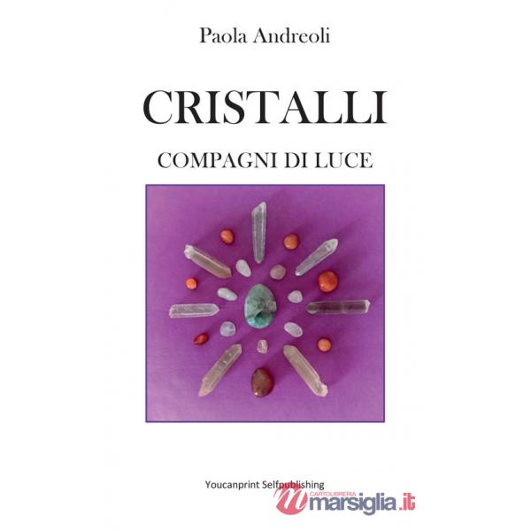 Cristalli: compagni di luce