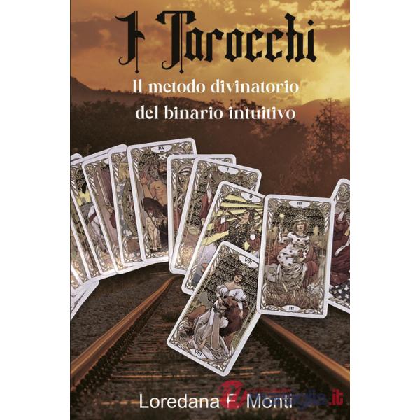 Tarocchi, il metodo divinatorio del binario intuitivo (I)