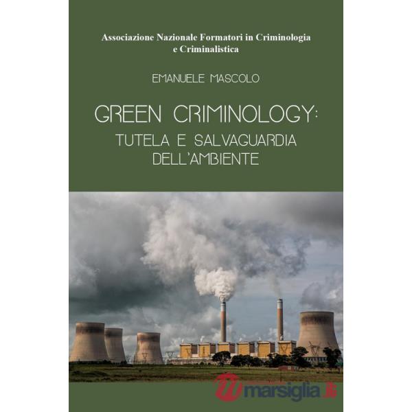 Green criminology: tutela e salvaguardia dell'ambiente