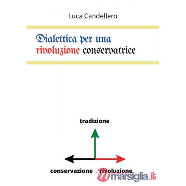 Dialettica per una rivoluzione conservatrice