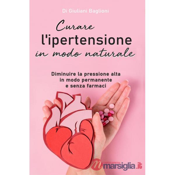 Curare l'ipertensione in modo naturale