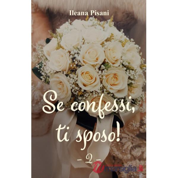 Se confessi, ti sposo!. Vol. 2