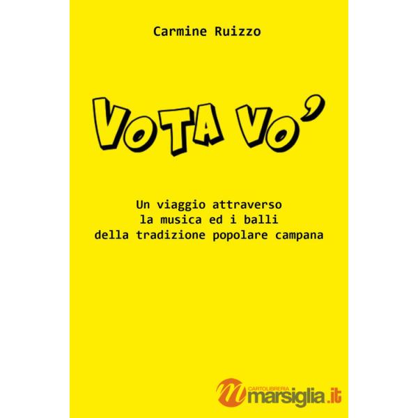 Vota vo'. Un viaggio attraverso la musica popolare campana