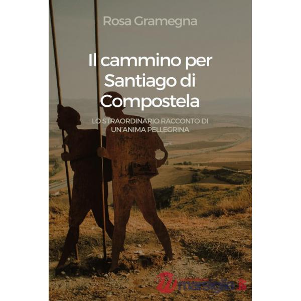 Cammino per Santiago di Compostela (Il)