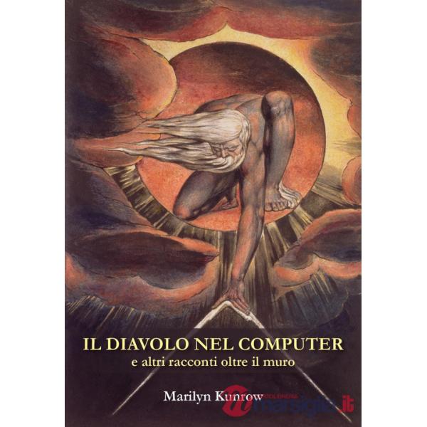 Diavolo nel computer e altri racconti oltre il muro (Il)