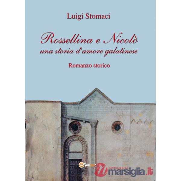 Rossellina e Nicolò. Una storia d'amore galatinese