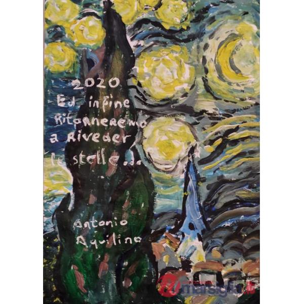 2020. Ed infine ritornammo a riveder le stelle