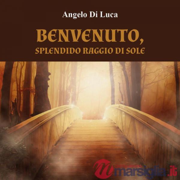 Benvenuto, splendido raggio di sole