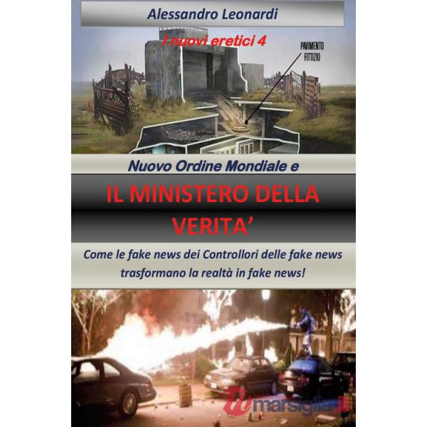 I nuovi eretici. Nuovo ordine mondiale e il ministero della verità
