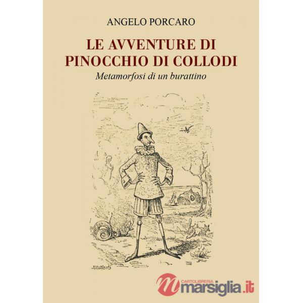 Avventure di Pinocchio di Collodi. Metamorfosi di un burattino (Le)