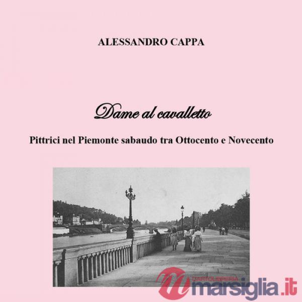 Dame al cavalletto. Pittrici nel Piemonte sabaudo tra Ottocento e Novecento