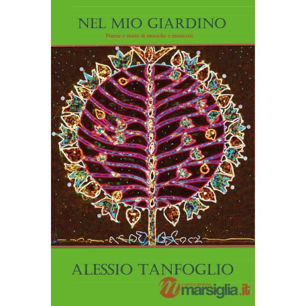 Nel mio giardino. Poesie e storie di musiche e musicisti