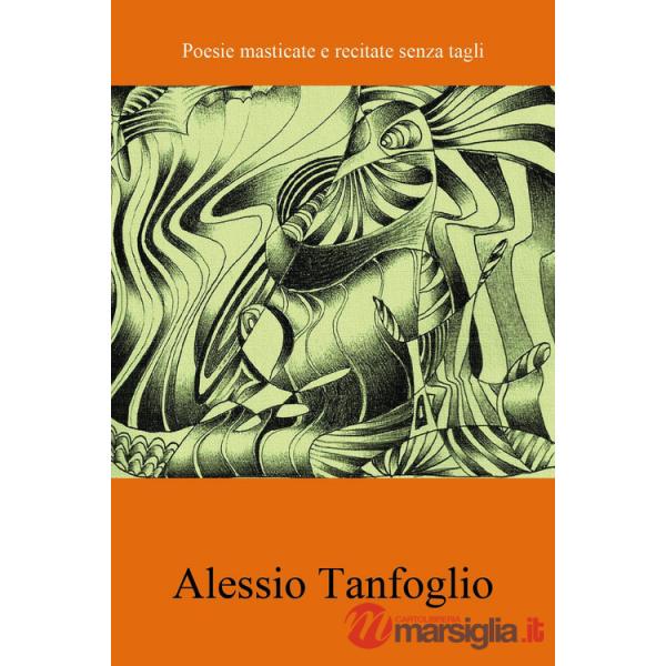 Poesie masticate e recitate senza tagli