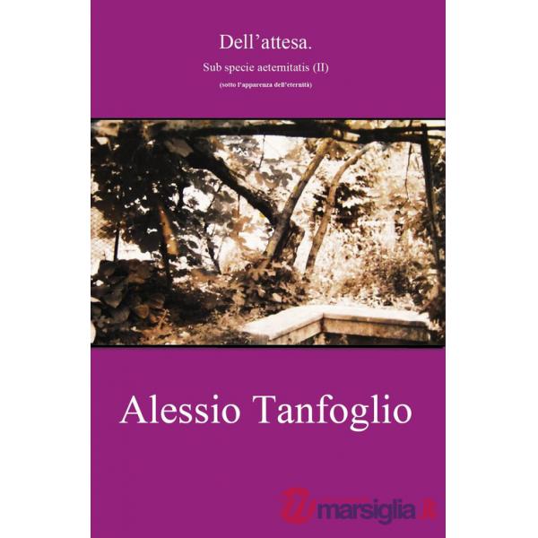 Dell'attesa. Sub specie aeternitatis (II)