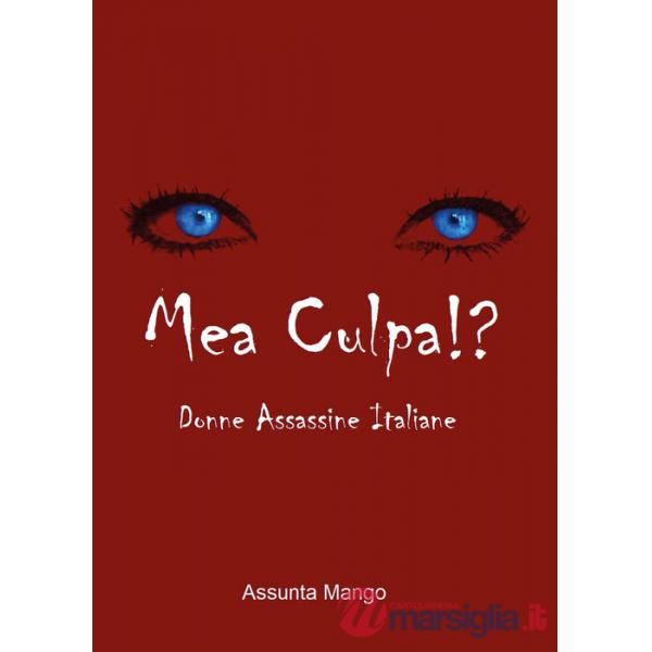 Mea culpa!? Donne assassine italiane