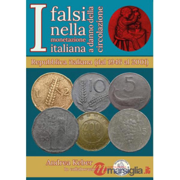 Falsi nella monetazione italiana a danno circolazione. Repubblica italiana (1946-2001) (I)