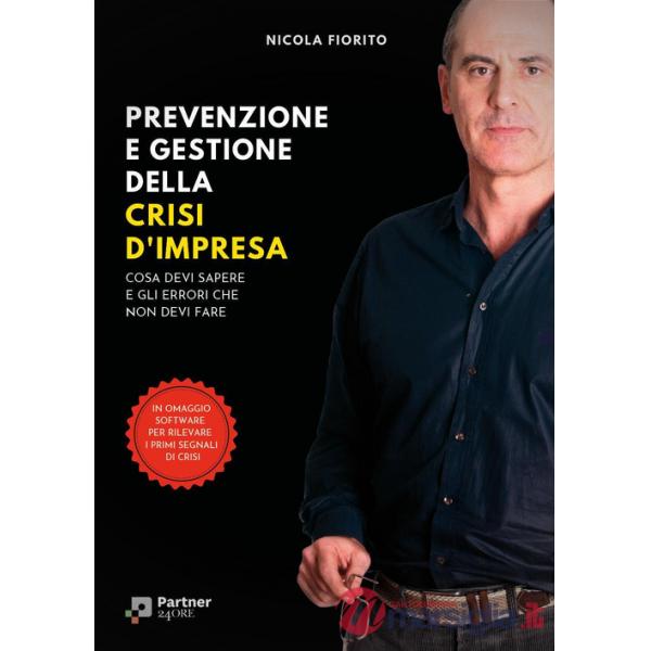 Prevenzione e gestione della crisi di impresa. Con software