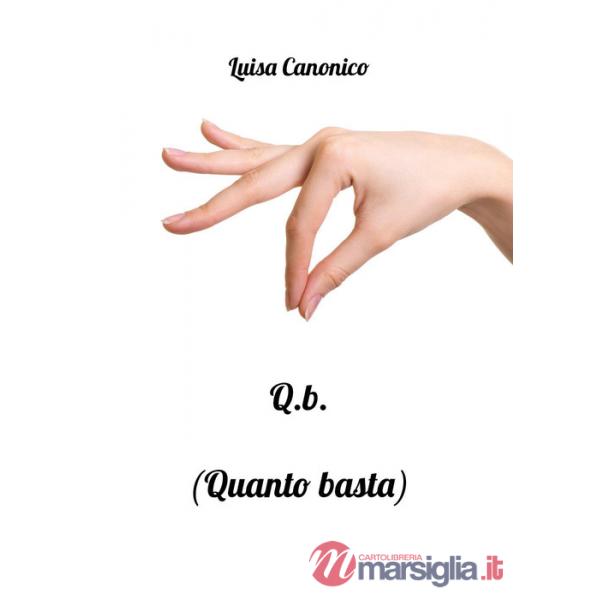 Q.B. (Quanto basta)