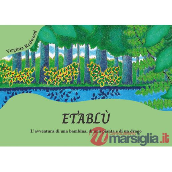 Etablù. L'avventura di una bambina, di una pianta e di un drago