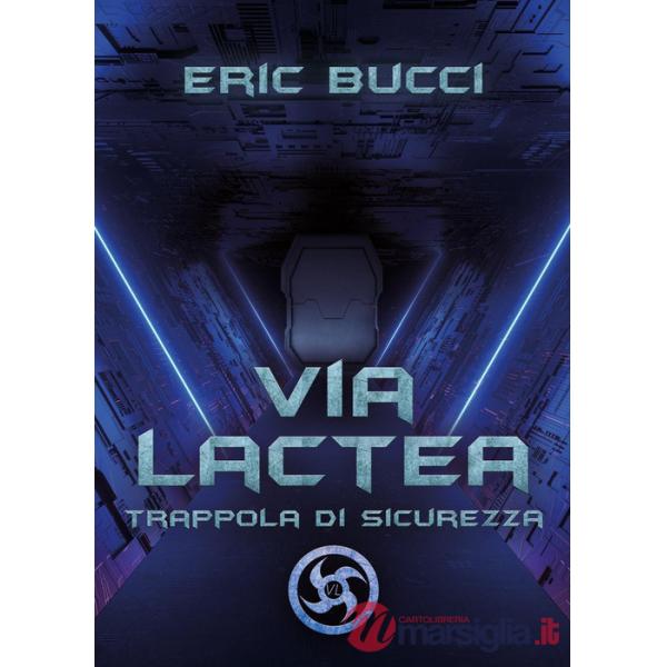 Via Lactea. Trappola di sicurezza