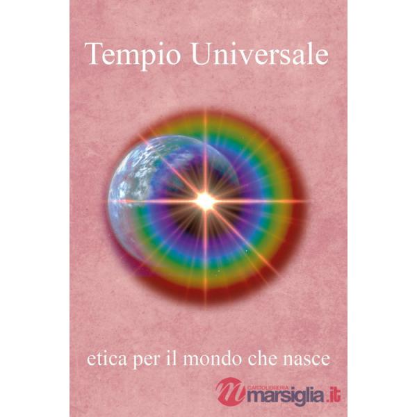 Tempio universale. Etica per il mondo che nasce
