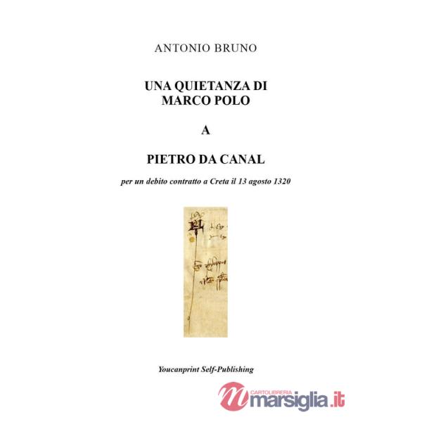 Quietanza di Marco Polo a Pietro da Canal per un debito contratto a Creta il 13 agosto 1320 (Una)