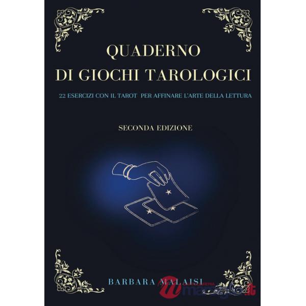 Quaderno di giochi tarologici. 22 esercizi con il Tarot per affinare l'arte della lettura