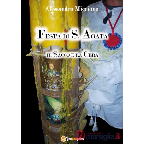Festa di S. Agata. Il sacco e la cera