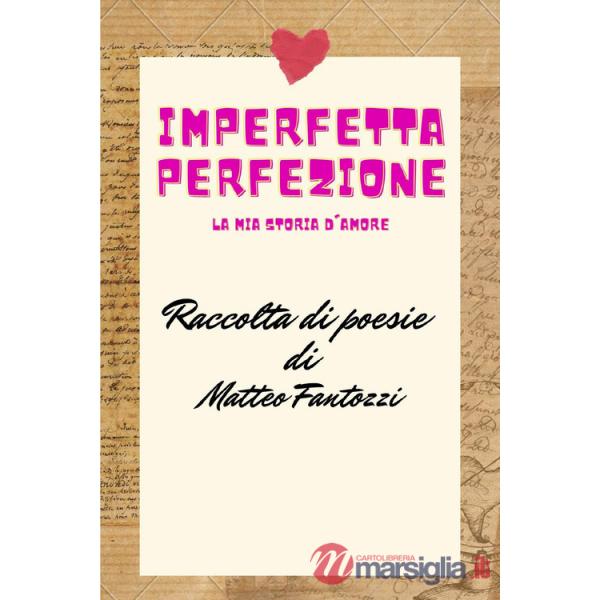 Imperfetta perfezione: la mia storia d'amore