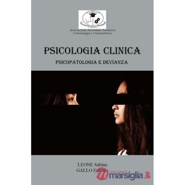 Psicologia clinica: psicopatologia e devianza