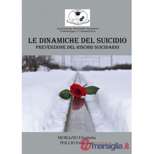 Dinamiche del suicidio: prevenzione del rischio suicidario (Le)