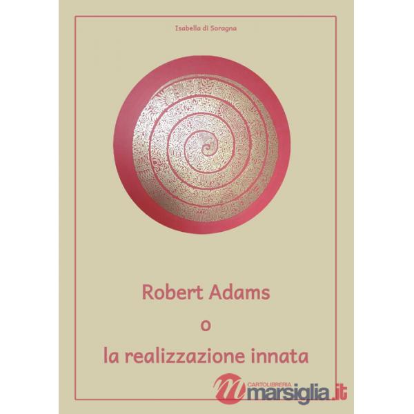 Robert Adams o la realizzazione innata
