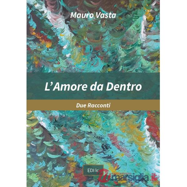 Amore da dentro (L')