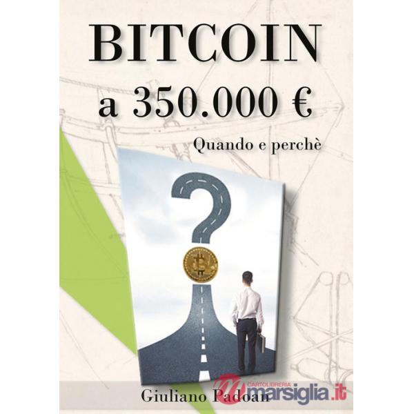 Bitcoin a 350.000E.. Quando e perché