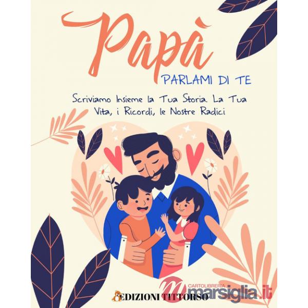 Papà parlami di te