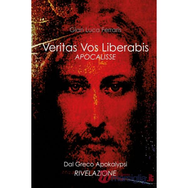 Veritas vos liberabis. Apocalisse