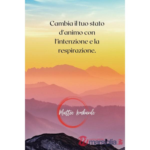 Cambia il tuo stato d'animo con l'intenzione e la respirazione