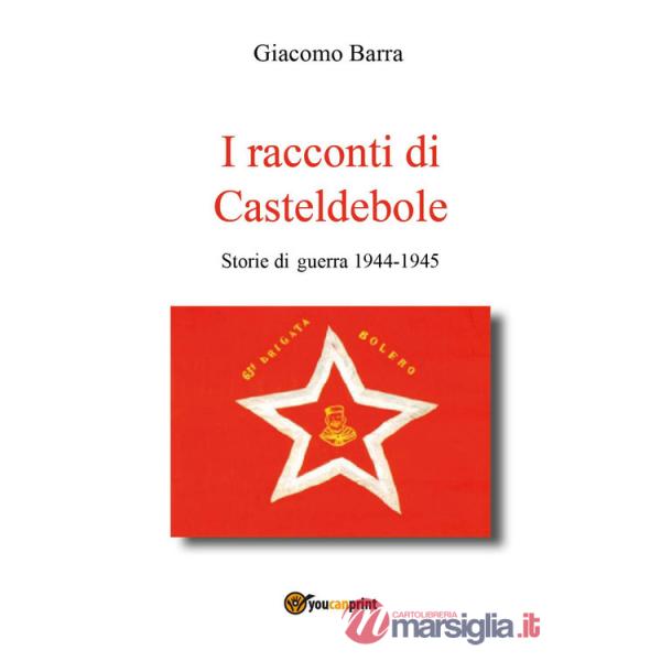 Racconti di Casteldebole. Storie di guerra 1944-1945 (I)