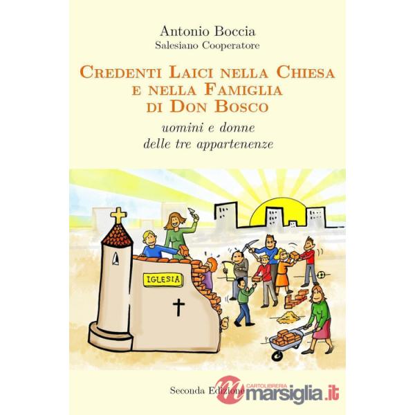 Credenti laici nella Chiesa e nella famiglia di Don Bosco. Uomini e donne delle tre appartenenze