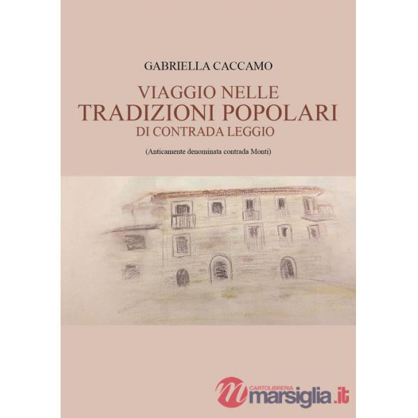 Viaggio nelle tradizioni popolari di contrada Leggio