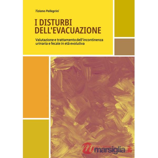 Disturbi dell'evacuazione. Valutazione e trattamento dell'incontinenza urinaria e fecale in età evolutiva (I)