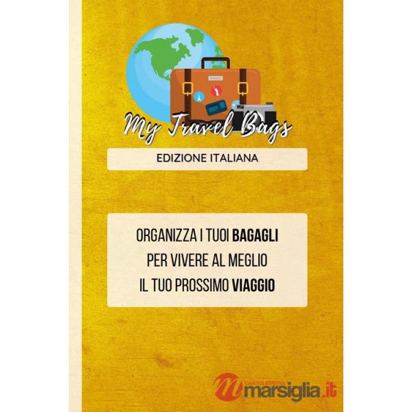 My travel bags. Organizza i tuoi bagagli per vivere al meglio il tuo prossimo viaggio