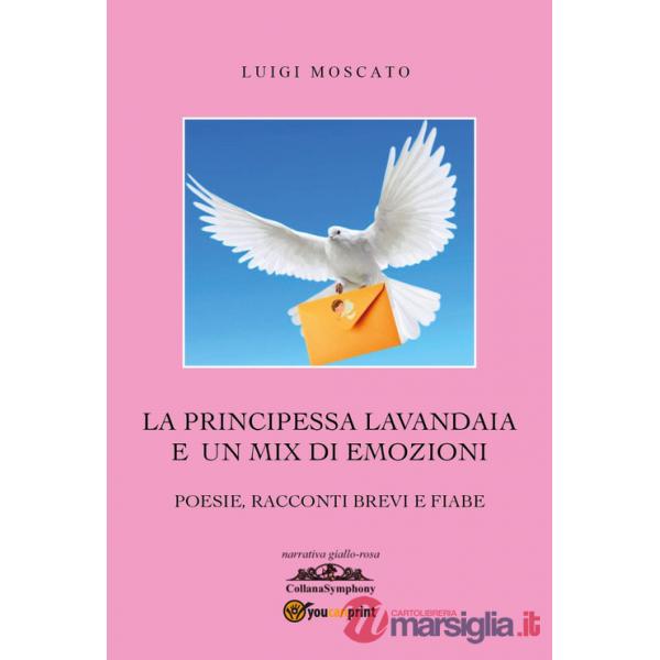 Principessa lavandaia e un mix di emozioni (La)