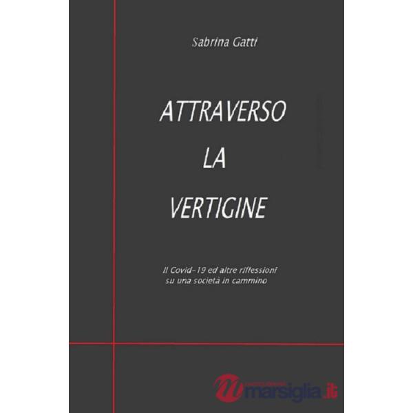 Attraverso la vertigine. Il Covid-19 ed altre riflessioni su una società in cammino