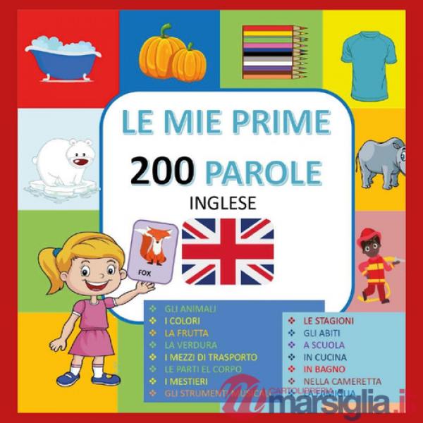 Mie prime 200 parole in inglese (Le)